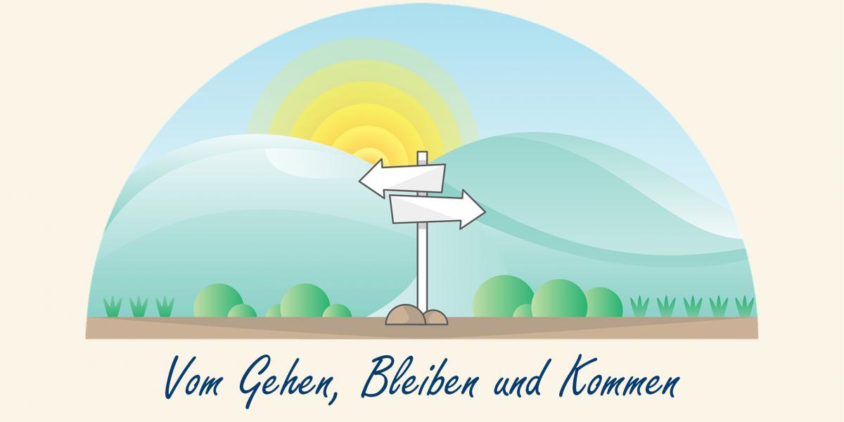 Vom Gehen, Bleiben und Kommen